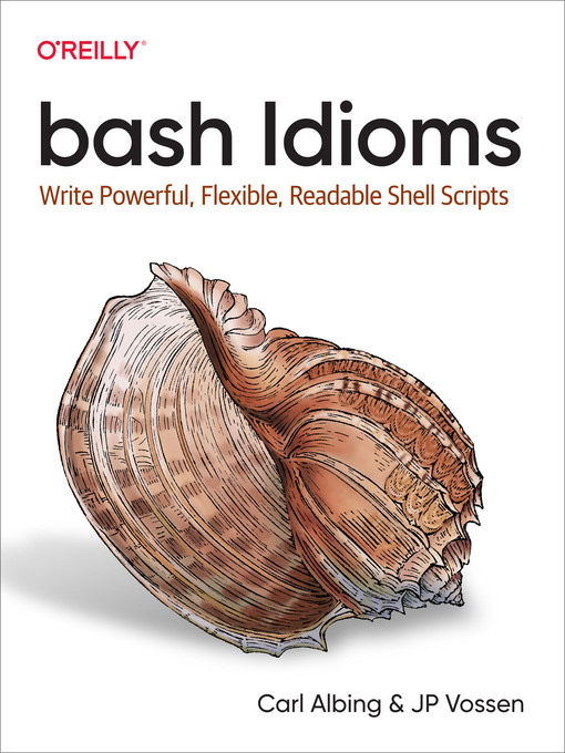 Title details for bash Idioms by Carl Albing - Available